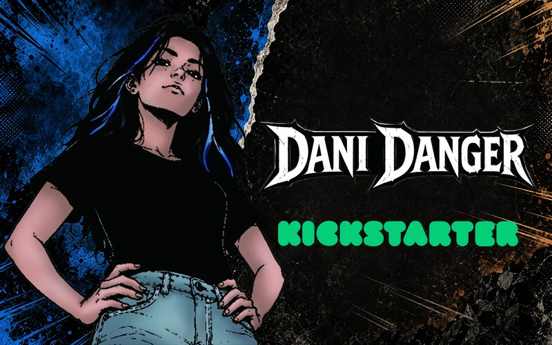 Follow Dani Danger on Kickstarter!